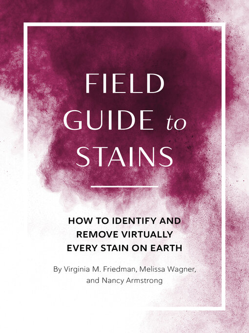 Title details for Field Guide to Stains by Virginia M. Friedman - Available